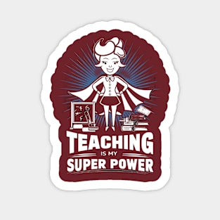 Teaching is My Super Power Sticker